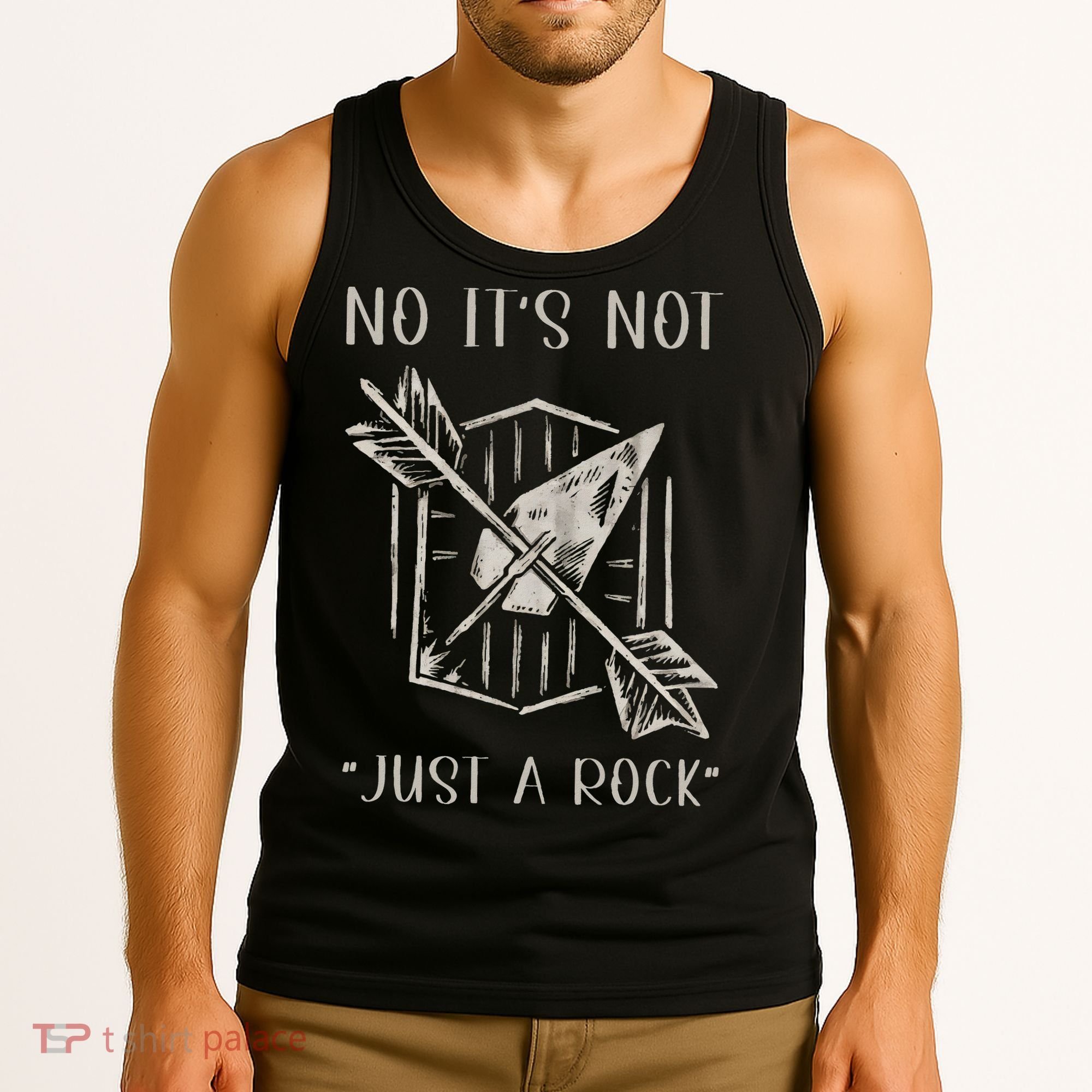 No ItS Not Just A Rock Arrowhead Hunting Tank Top