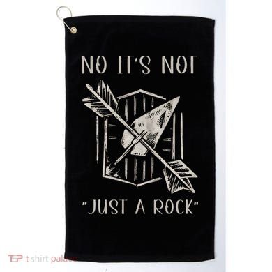 No ItS Not Just A Rock Arrowhead Hunting Golf Towel