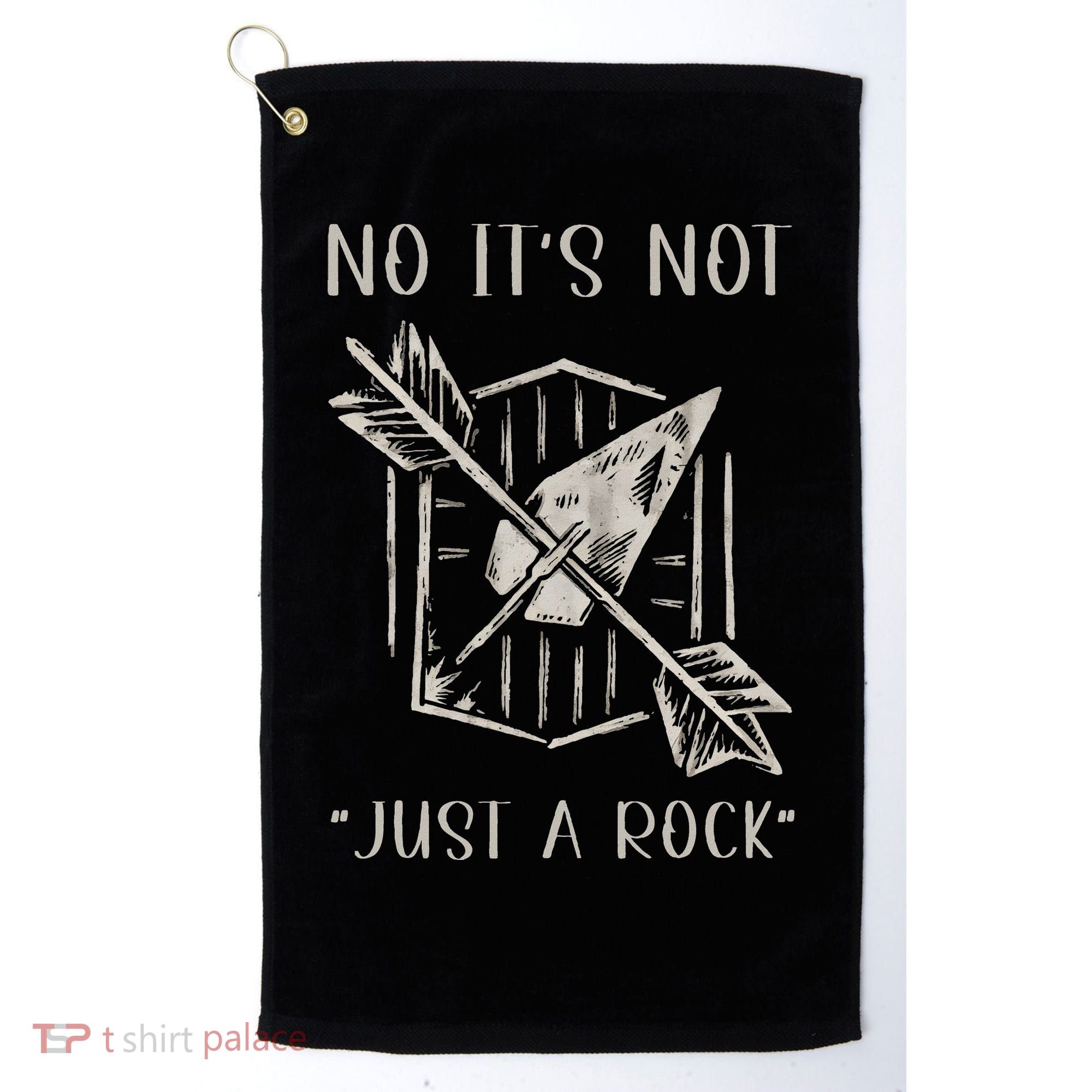 No ItS Not Just A Rock Arrowhead Hunting Golf Towel