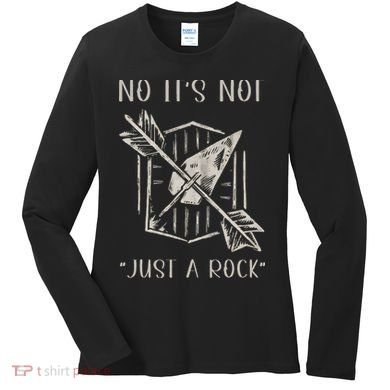 No ItS Not Just A Rock Arrowhead Hunting Women's Long Sleeve Shirt