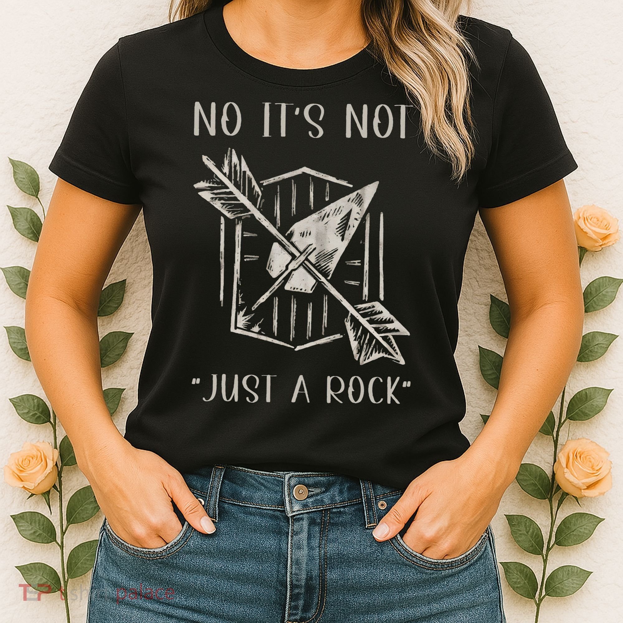 No ItS Not Just A Rock Arrowhead Hunting Women's T-Shirt