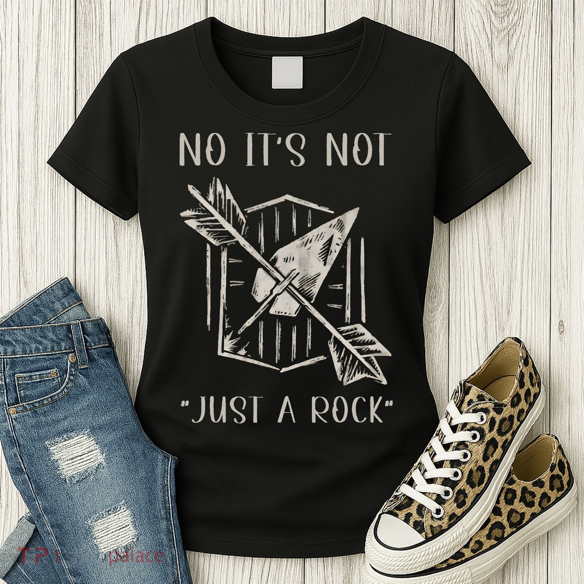 No ItS Not Just A Rock Arrowhead Hunting Women's T-Shirt