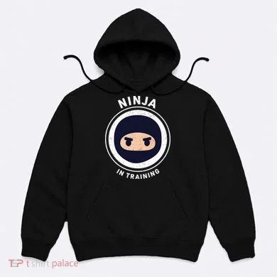 Ninja In Training  Hoodie