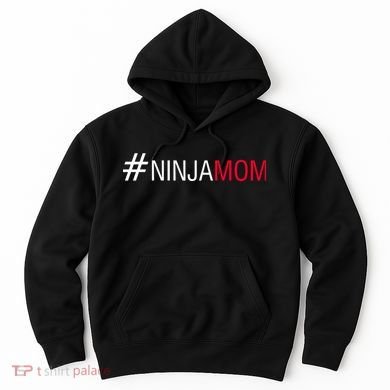 #NinjaMom Hoodie