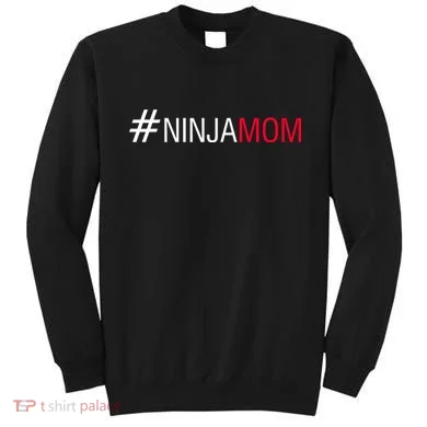 #NinjaMom Sweatshirt