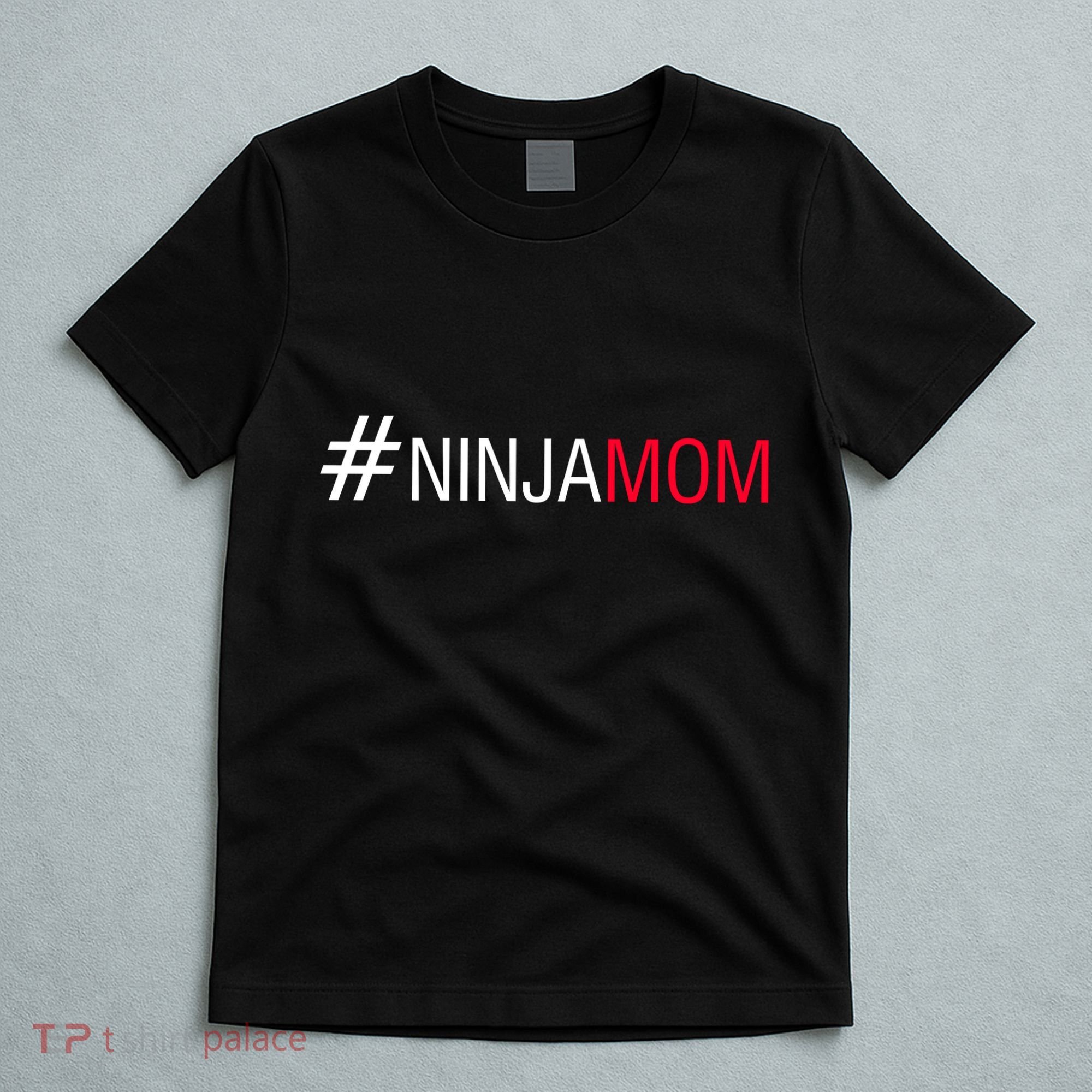 #NinjaMom T-Shirt