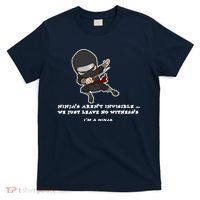 Ninjas Aren't Invisible Leave No Witnesses T-Shirt thumb 0