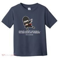 Ninjas Aren't Invisible Leave No Witnesses Toddler T-Shirt thumb 0