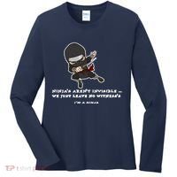 Ninjas Aren't Invisible Leave No Witnesses Women's Long Sleeve Shirt thumb 0