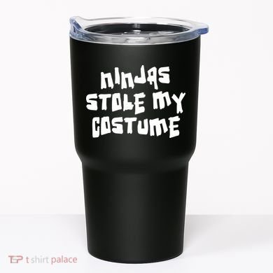 Ninjas Stole My Costume Halloween Tumbler