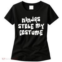 Ninjas Stole My Costume Halloween Women's T-Shirt thumb 0