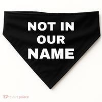 Not In Our Name USA-Made Doggie Bandana thumb 0