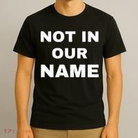 Not In Our Name T-Shirt thumb 3