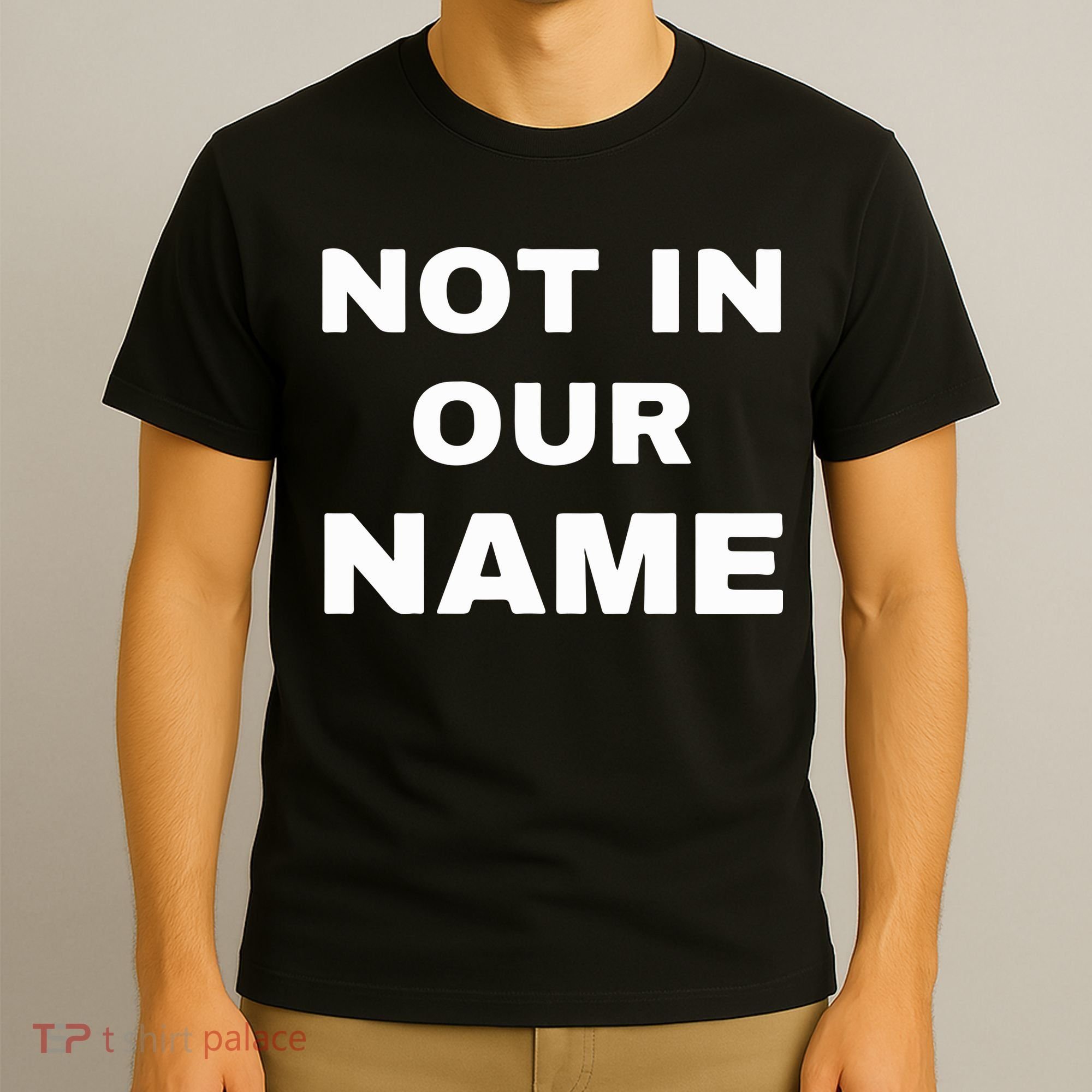 Not In Our Name T-Shirt