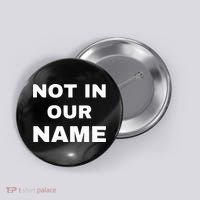 Not In Our Name Button thumb 0