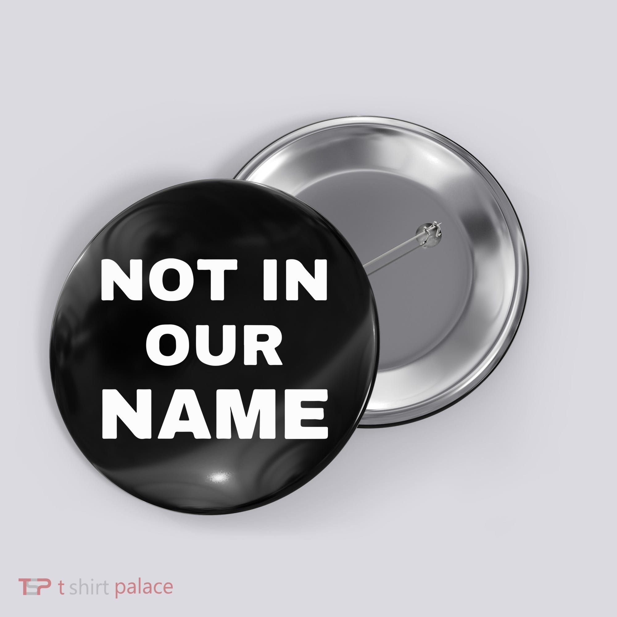 Not In Our Name Button