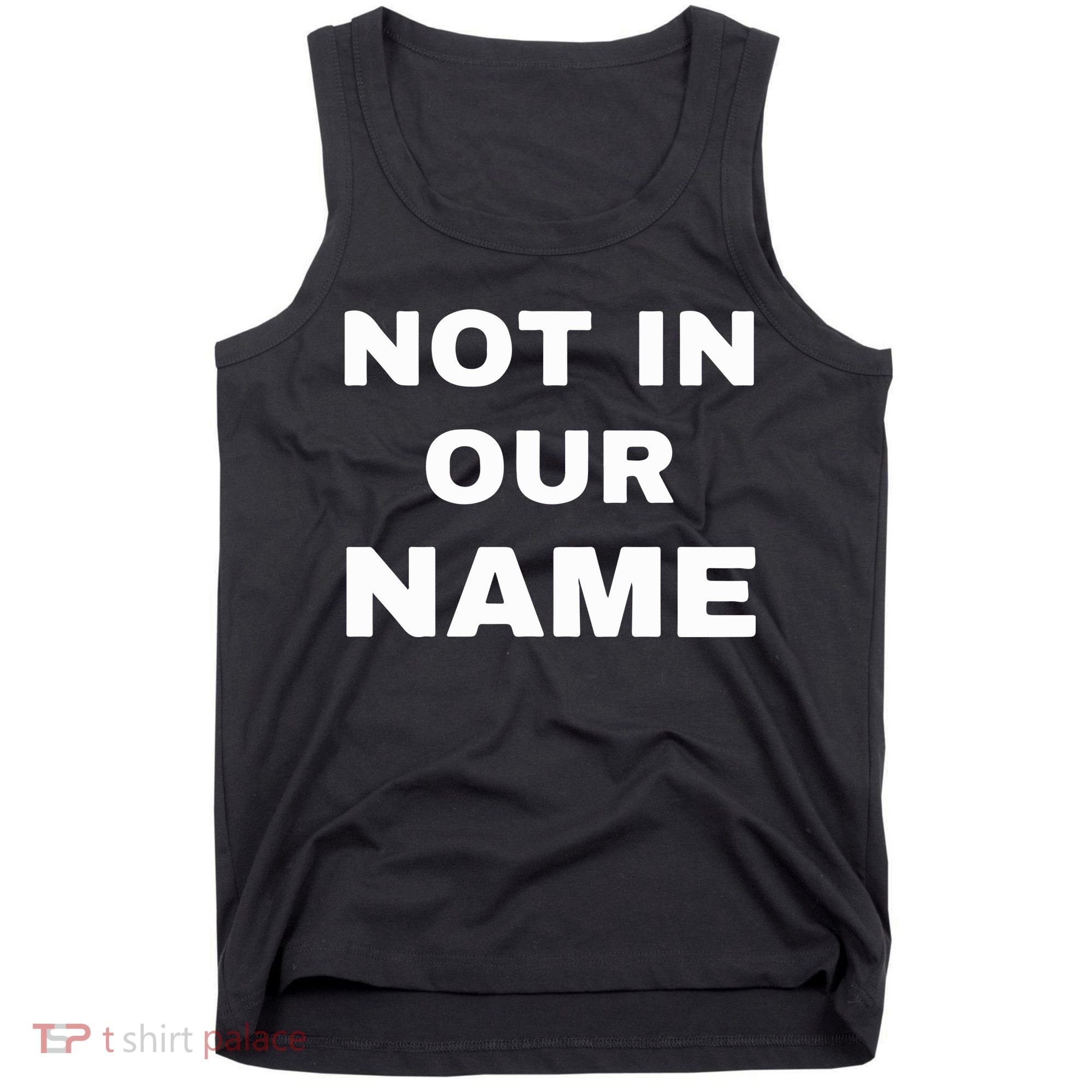 Not In Our Name Tank Top