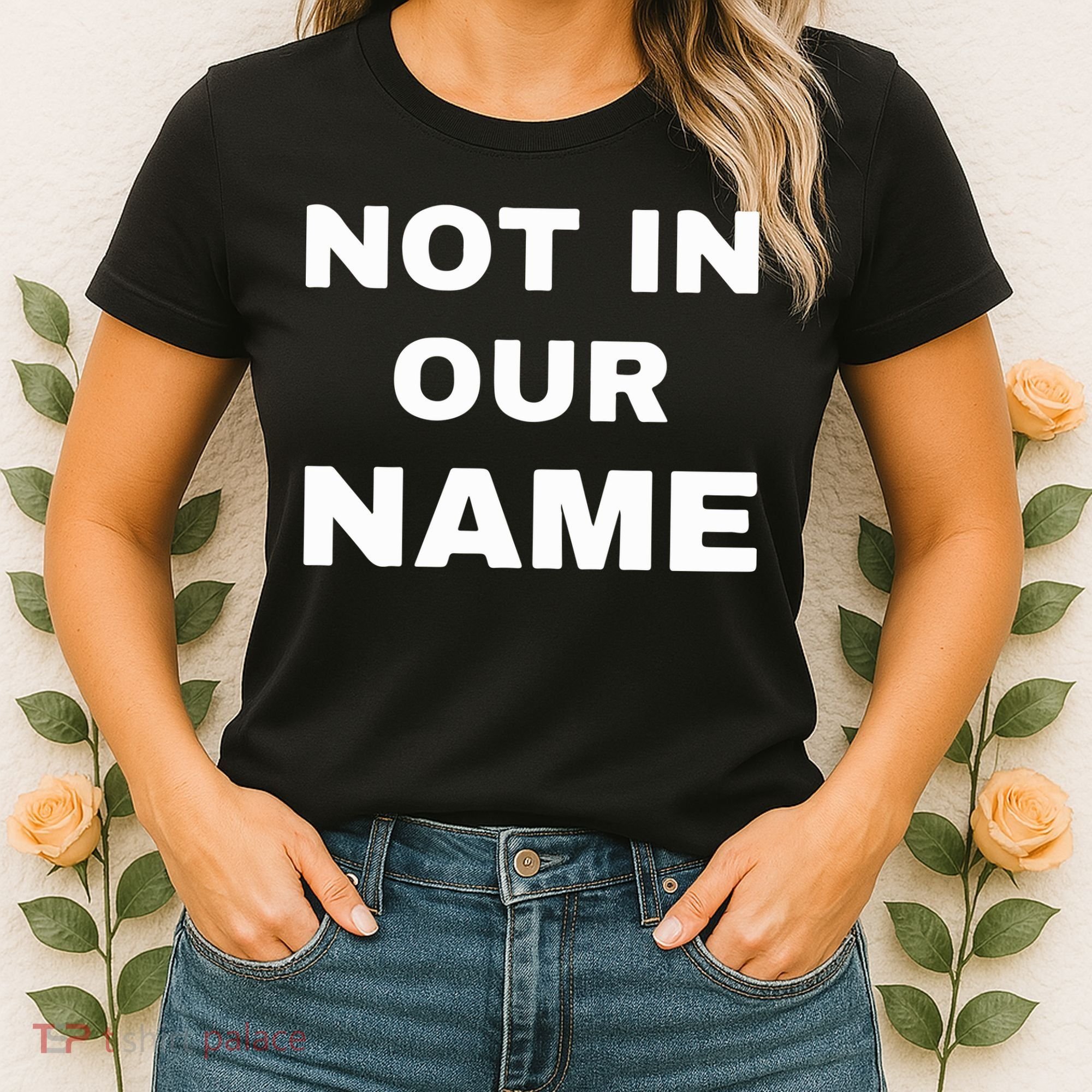 Not In Our Name Women's T-Shirt