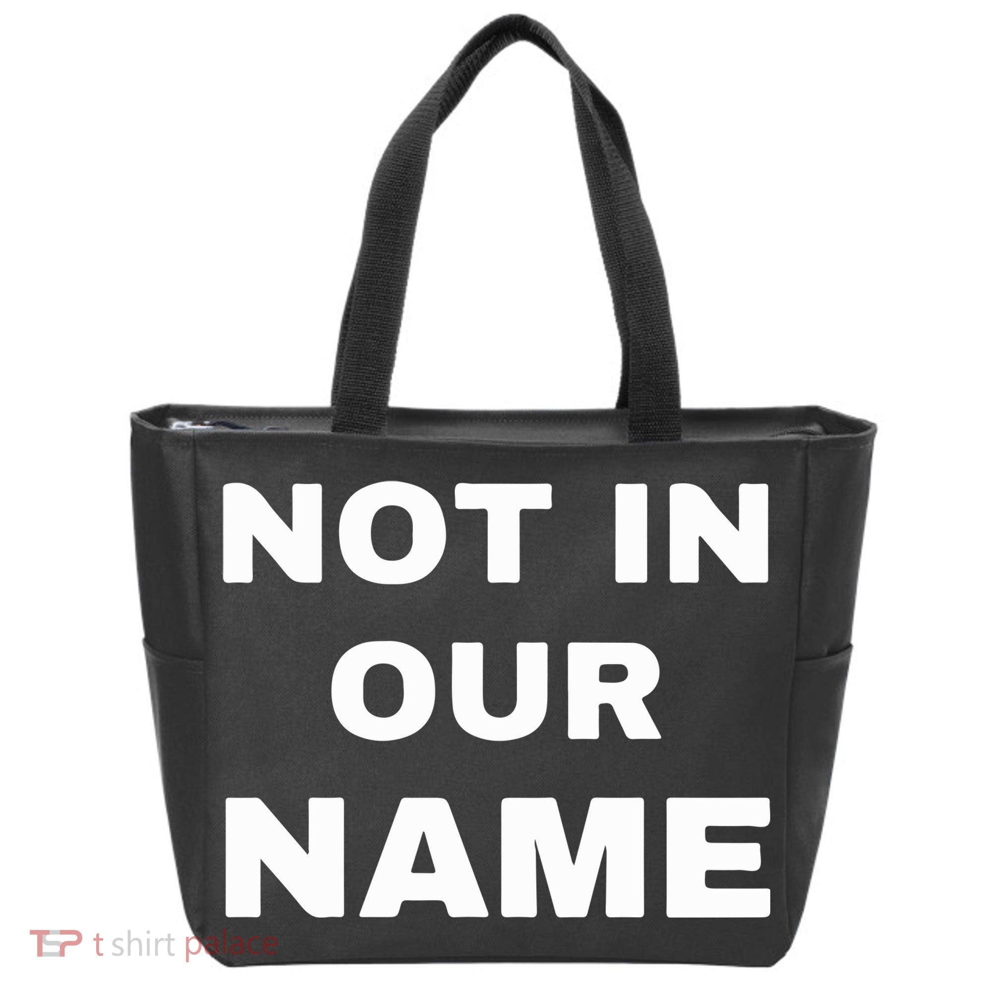 Not In Our Name Tote Bag