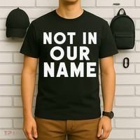 Not In Our Name Free Gaza Stop War In Palestine T-Shirt thumb 6