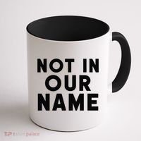 Not In Our Name Free Gaza Stop War In Palestine Coffee Mug thumb 1
