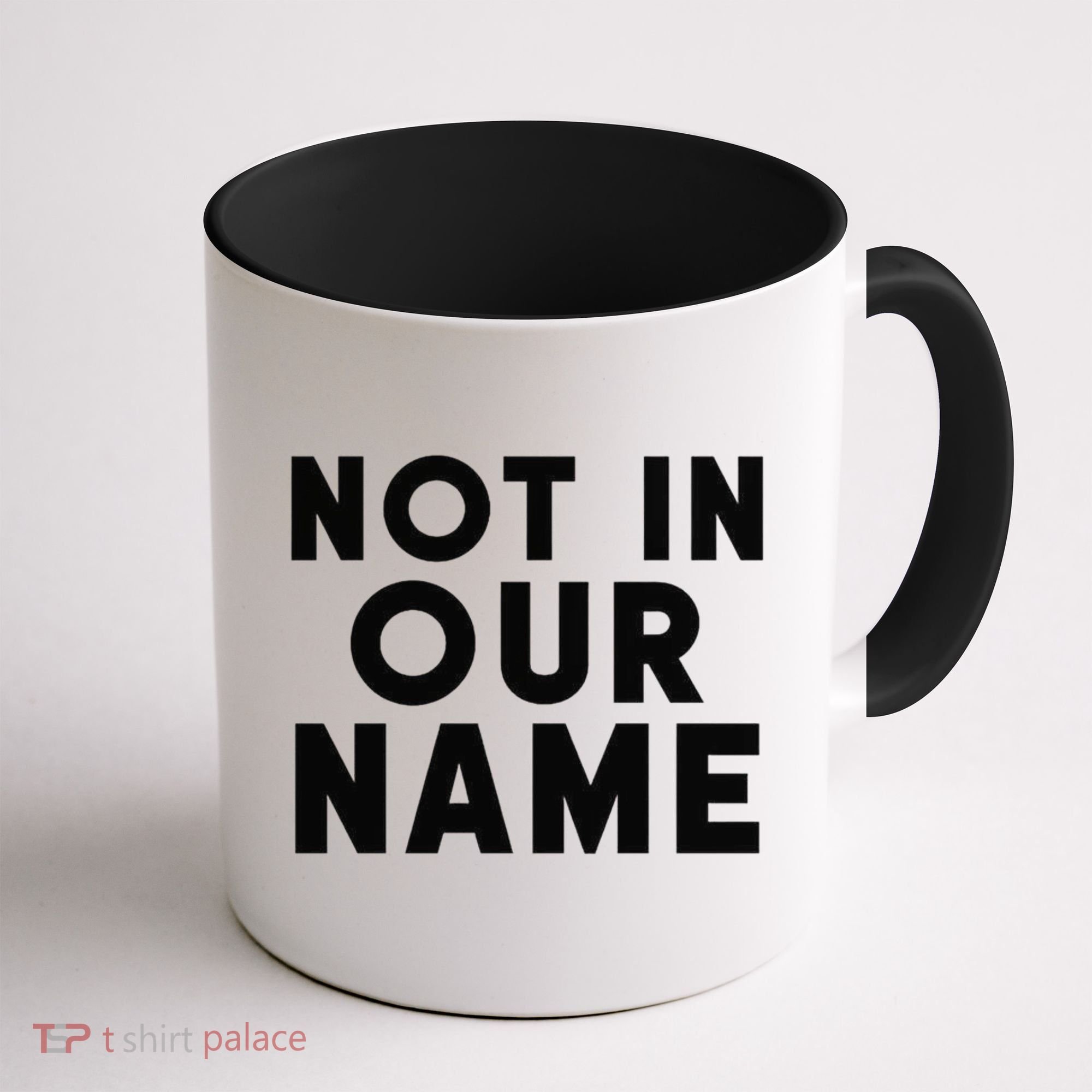Not In Our Name Free Gaza Stop War In Palestine Coffee Mug
