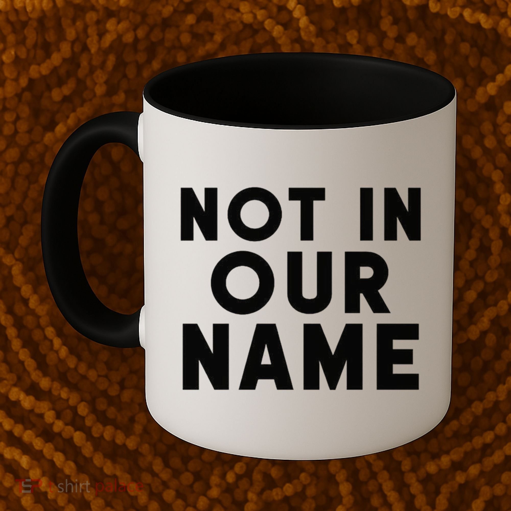 Not In Our Name Free Gaza Stop War In Palestine Coffee Mug