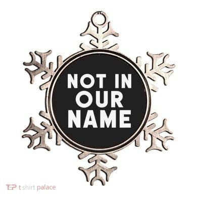 Not In Our Name Free Gaza Stop War In Palestine Ornament