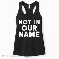 Not In Our Name Free Gaza Stop War In Palestine Women's Tank Top thumb 0