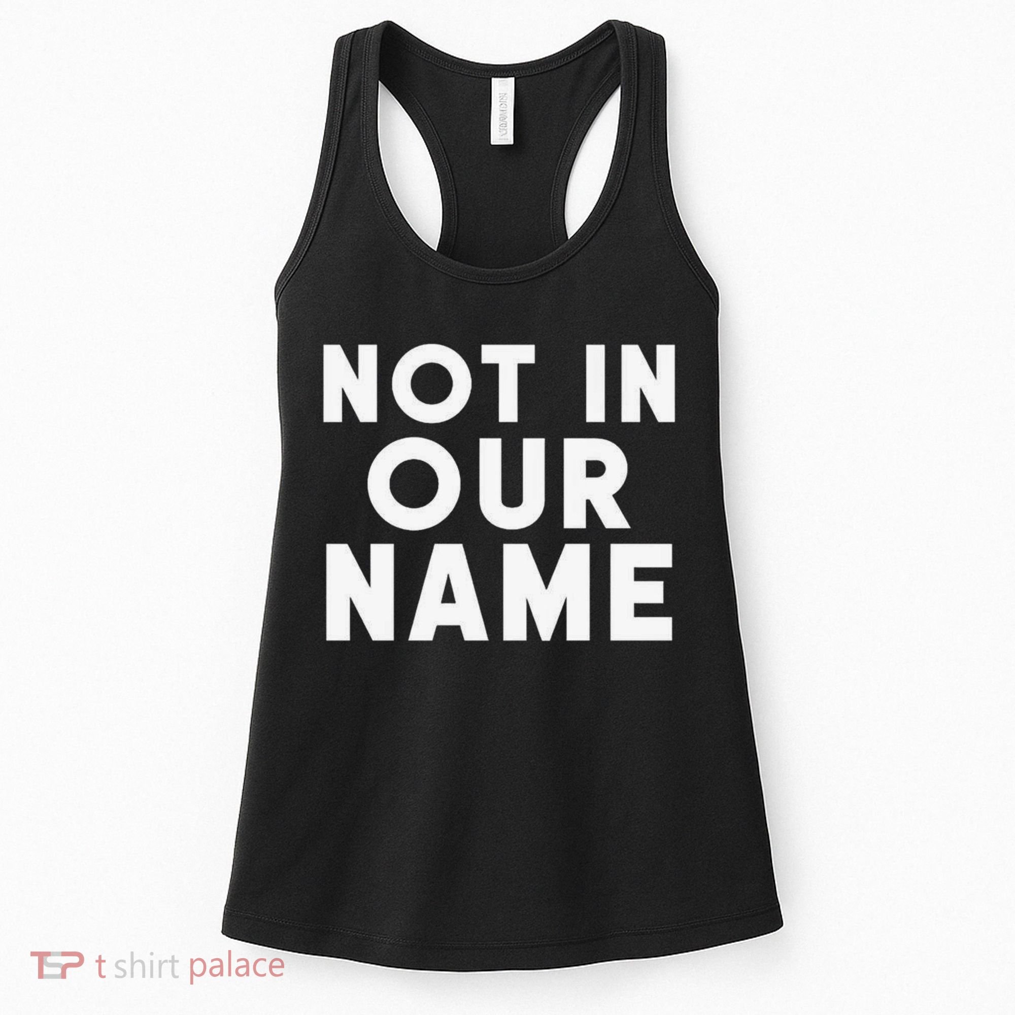 Not In Our Name Free Gaza Stop War In Palestine Women's Tank Top