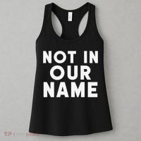 Not In Our Name Free Gaza Stop War In Palestine Women's Tank Top thumb 3