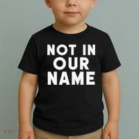Not In Our Name Free Gaza Stop War In Palestine Toddler T-Shirt thumb 2