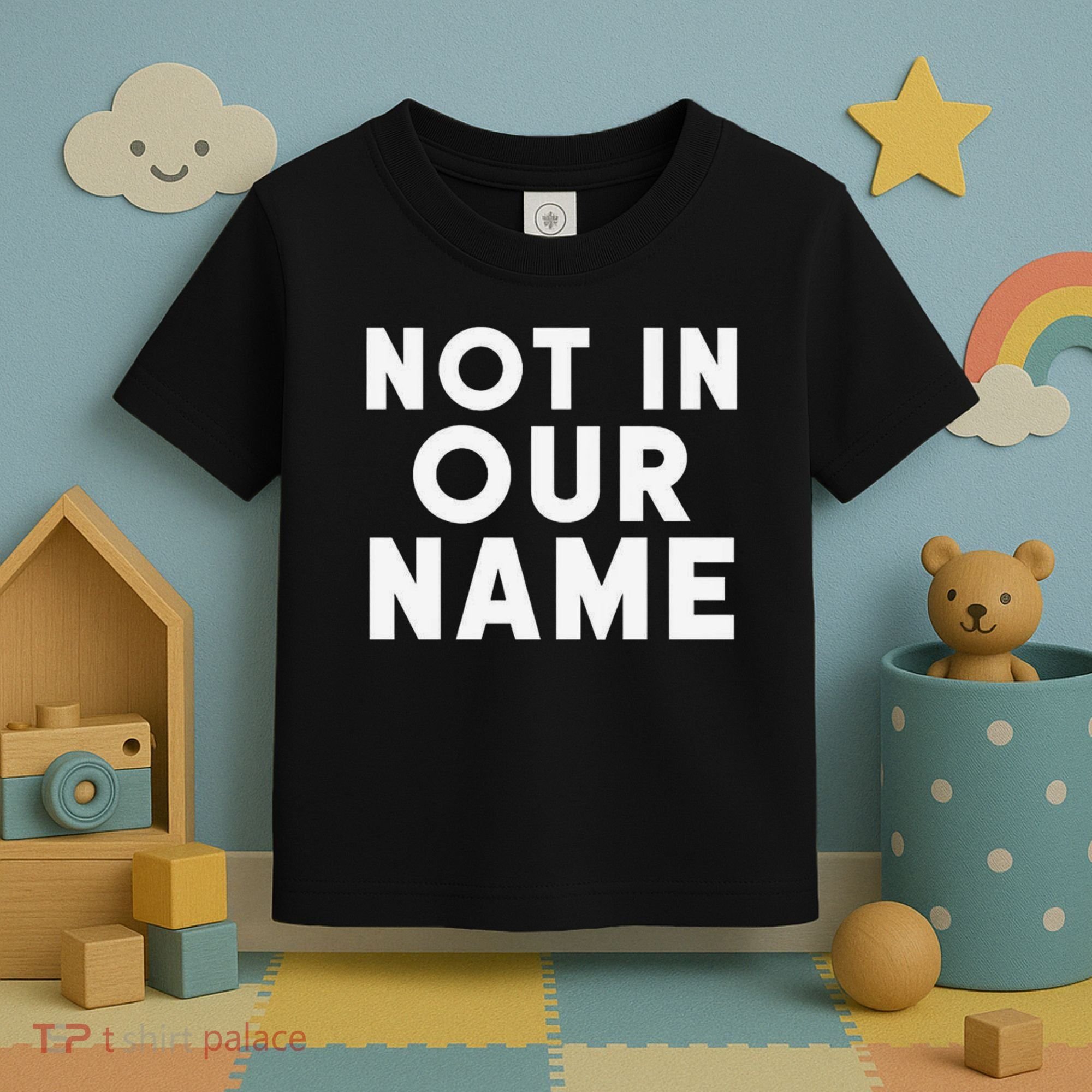 Not In Our Name Free Gaza Stop War In Palestine Toddler T-Shirt