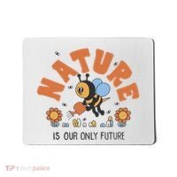 Nature Is Our Only Future Earth Day Bee Mousepad thumb 0
