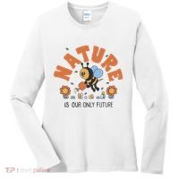 Nature Is Our Only Future Earth Day Bee Women's Long Sleeve Shirt thumb 0