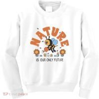 Nature Is Our Only Future Earth Day Bee Kids Sweatshirt thumb 0