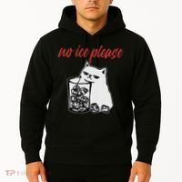 No Ice Please Funny Cat Meme Hoodie thumb 2