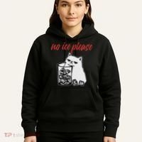 No Ice Please Funny Cat Meme Hoodie thumb 5