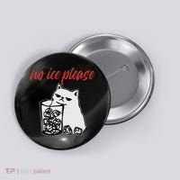 No Ice Please Funny Cat Meme Button thumb 0