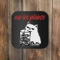 No Ice Please Funny Cat Meme Coaster thumb 0