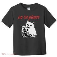 No Ice Please Funny Cat Meme Toddler T-Shirt thumb 0