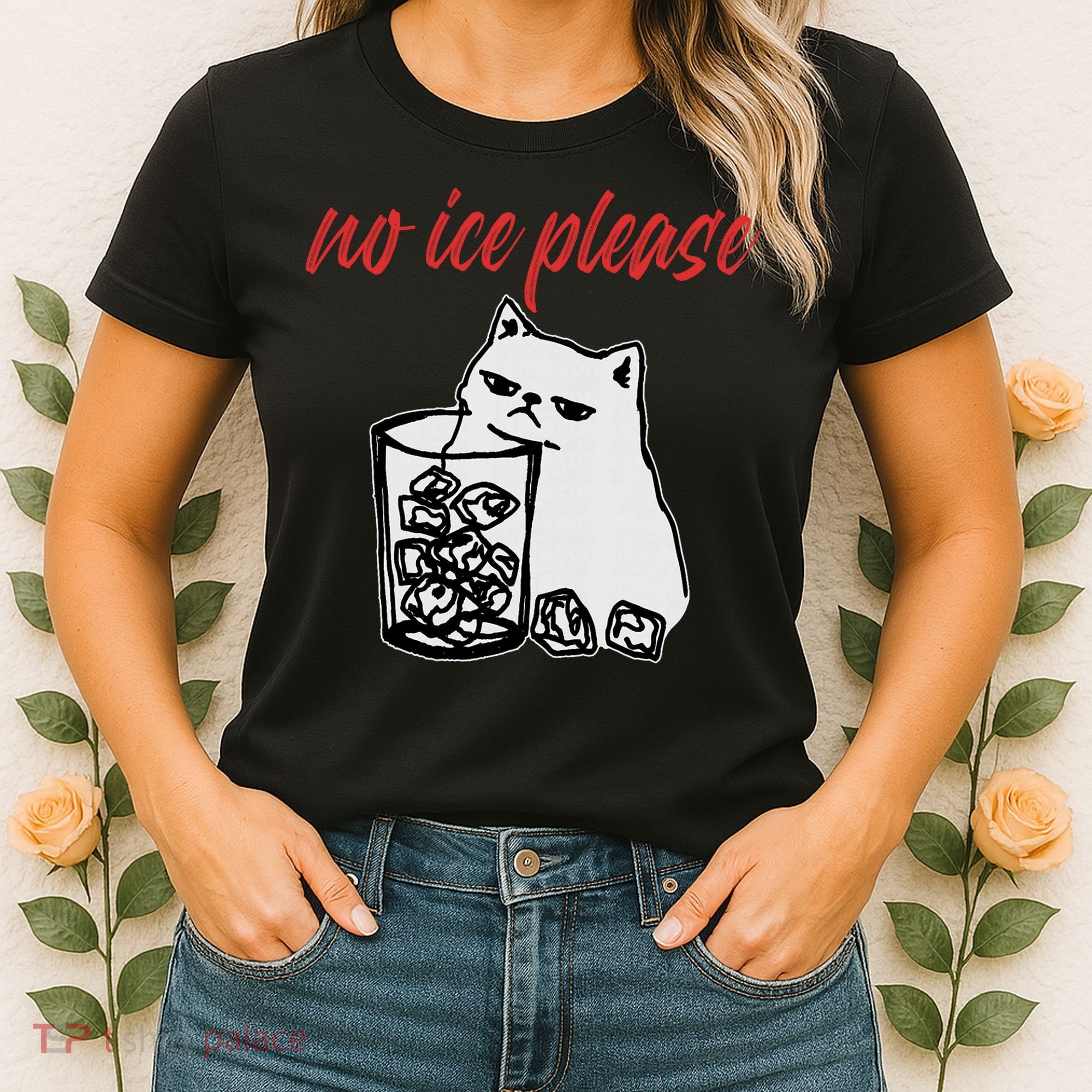 No Ice Please Funny Cat Meme Women's T-Shirt