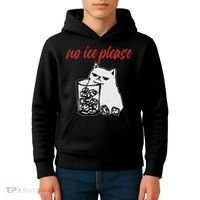 No Ice Please Funny Cat Meme Kids Hoodie thumb 4