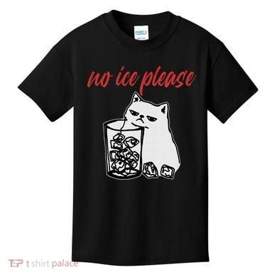 No Ice Please Funny Cat Meme Kids T-Shirt