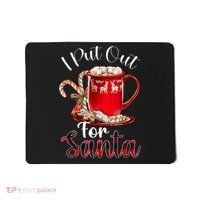 Naughty I Put Out For Santa Christmas Xmas Mousepad thumb 0