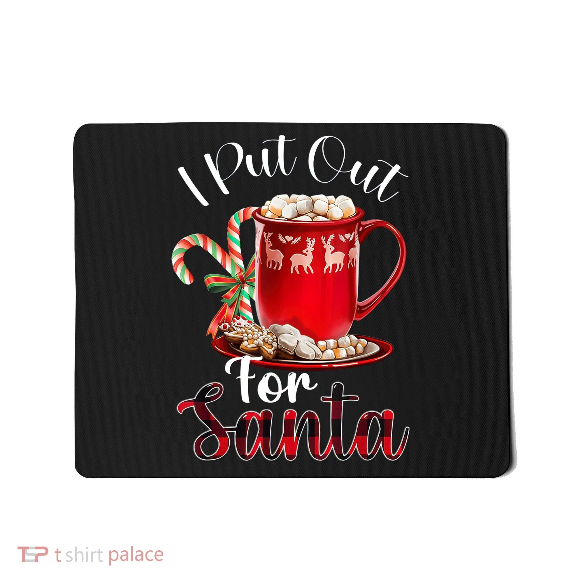 Naughty I Put Out For Santa Christmas Xmas Mousepad