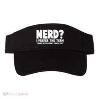 Nerd I Prefer The Term More Intelligent Than You Visor thumb 0