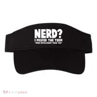 Nerd I Prefer The Term More Intelligent Than You Visor thumb 0