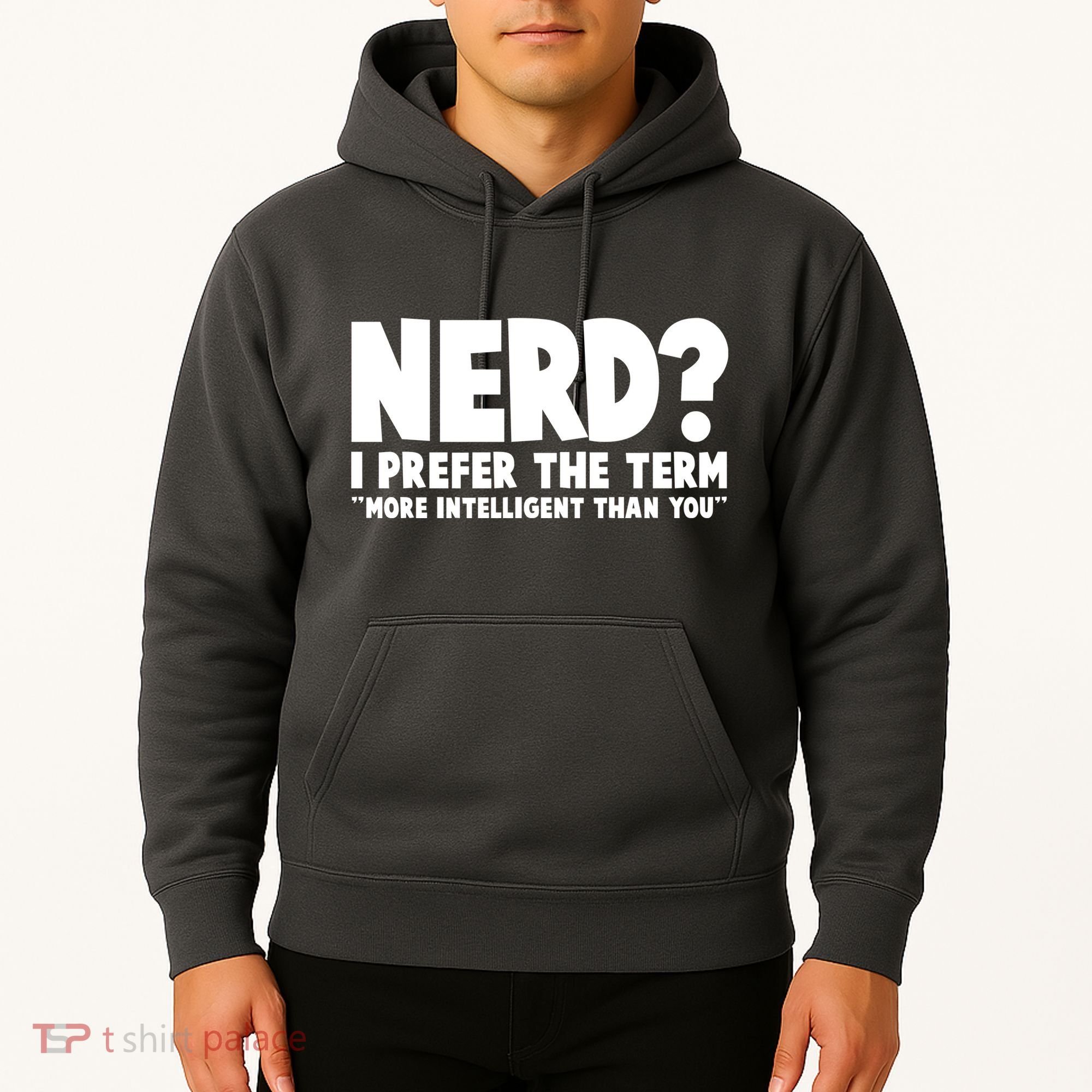 Nerd I Prefer The Term More Intelligent Than You Hoodie