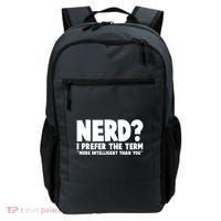 Nerd I Prefer The Term More Intelligent Than You Backpack thumb 0